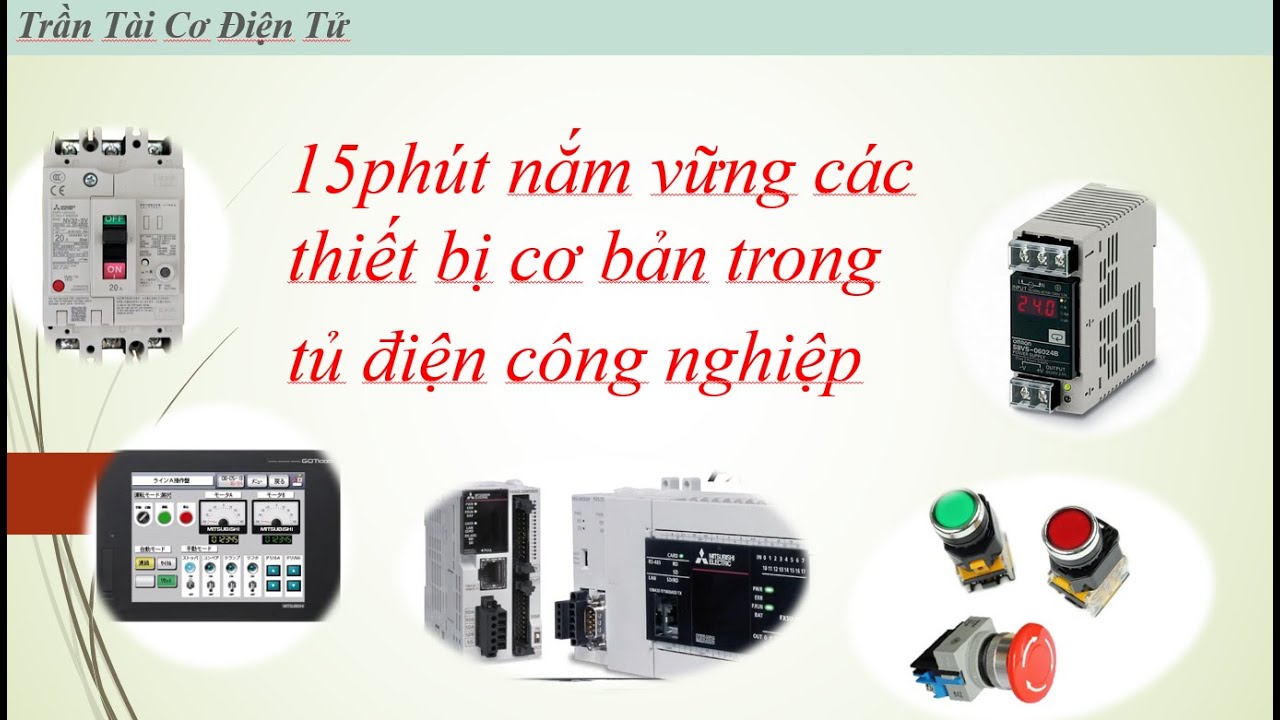 #1.Thiết bị cơ bản trong tủ điện công nghiệp