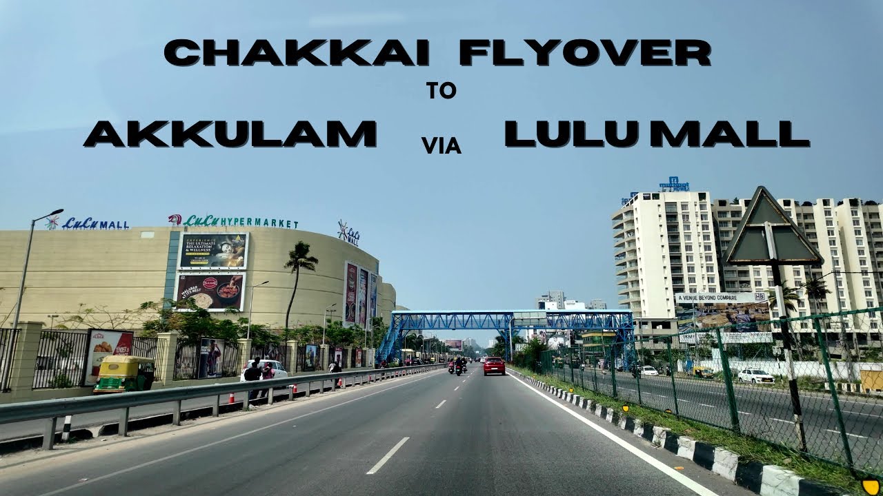 Drive from Chakkai Flyover to Akkulam via Lulu Mall | Trivandrum |