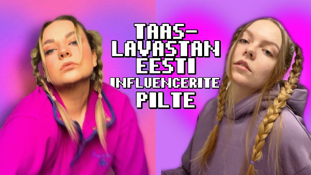 TAASLAVASTAN EESTI INFLUENCERITE INSTA PILTE