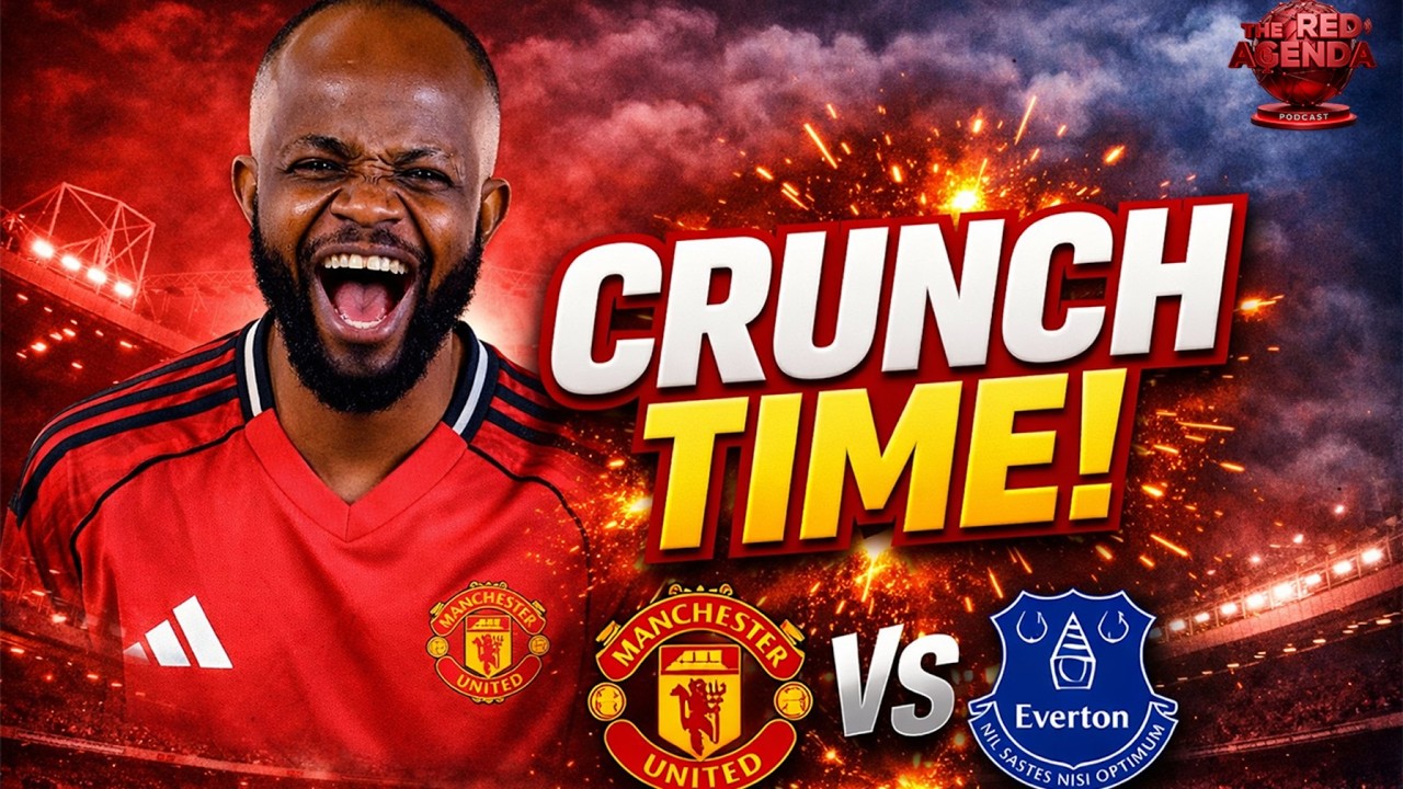 CRUNCH TIME! Manchester United vs Everton (A)