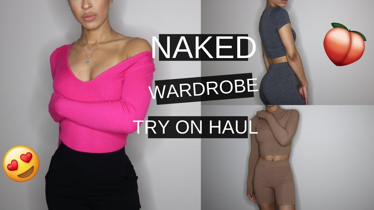 NAKED WARDROBE TRY ON HAUL