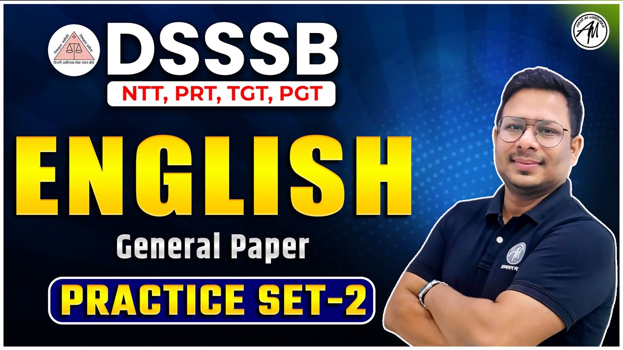 DSSSB EXAM | General Paper - English | Practice Set -2 for NTT, PRT, TGT, PGT | ADHYAYAN MANTRA |