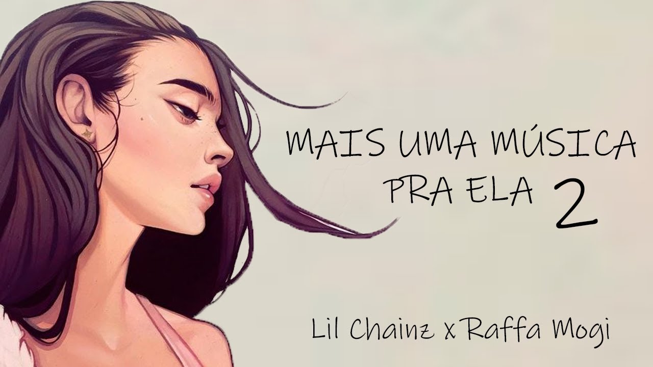 Lil Chainz x Raffa Mogi - Mais uma m&uacute;sica pra ela 2 (prod. Bruno Zanardi)