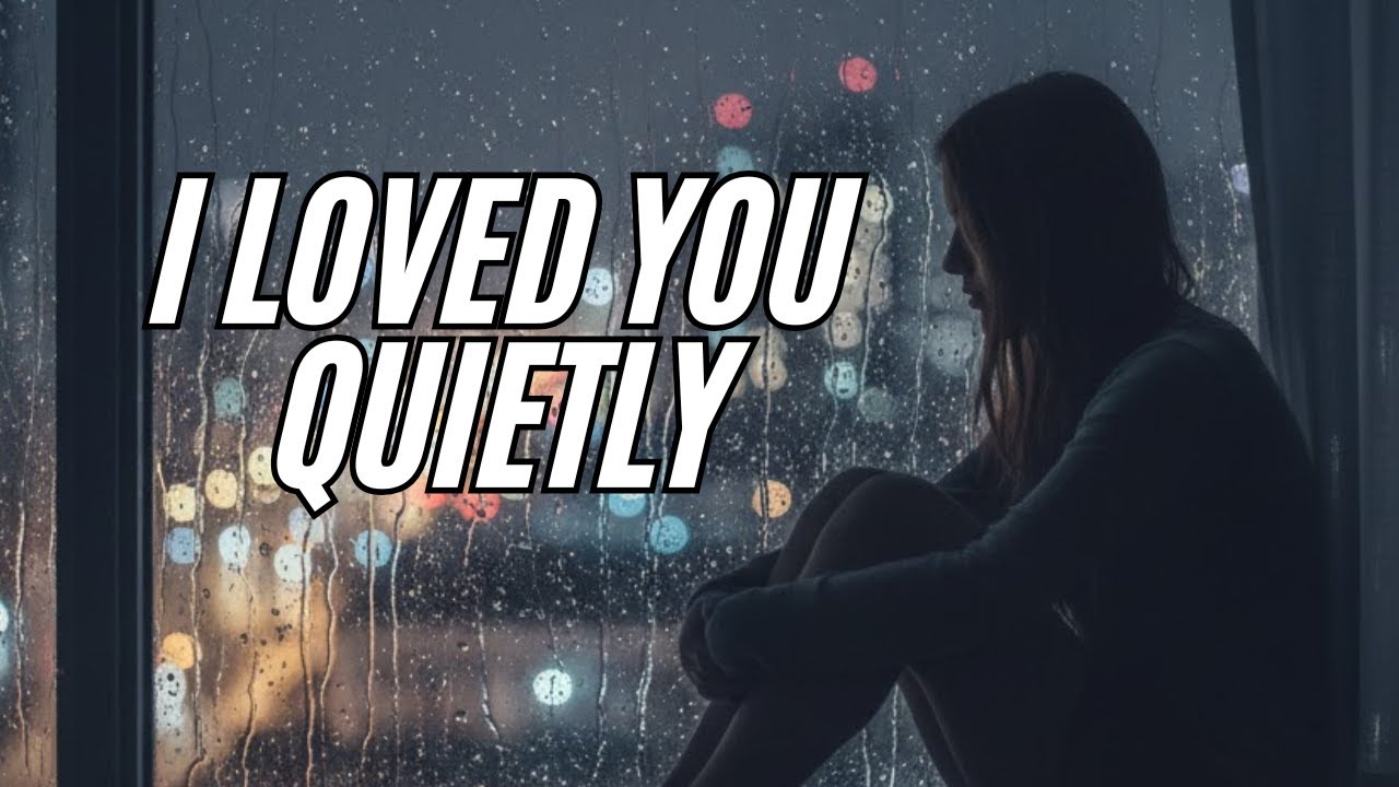 I Loved You Quietly