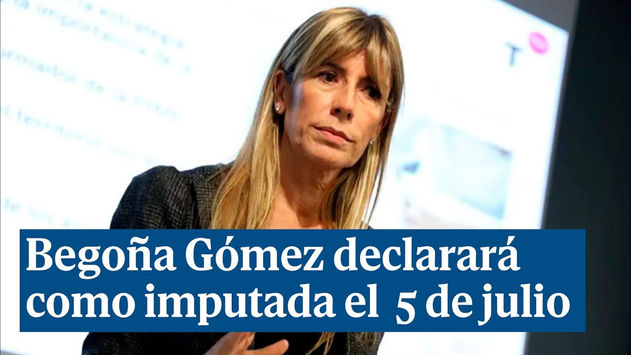 El juez llama a declarar como imputada a Begoña Gómez el próximo 5 de julio
