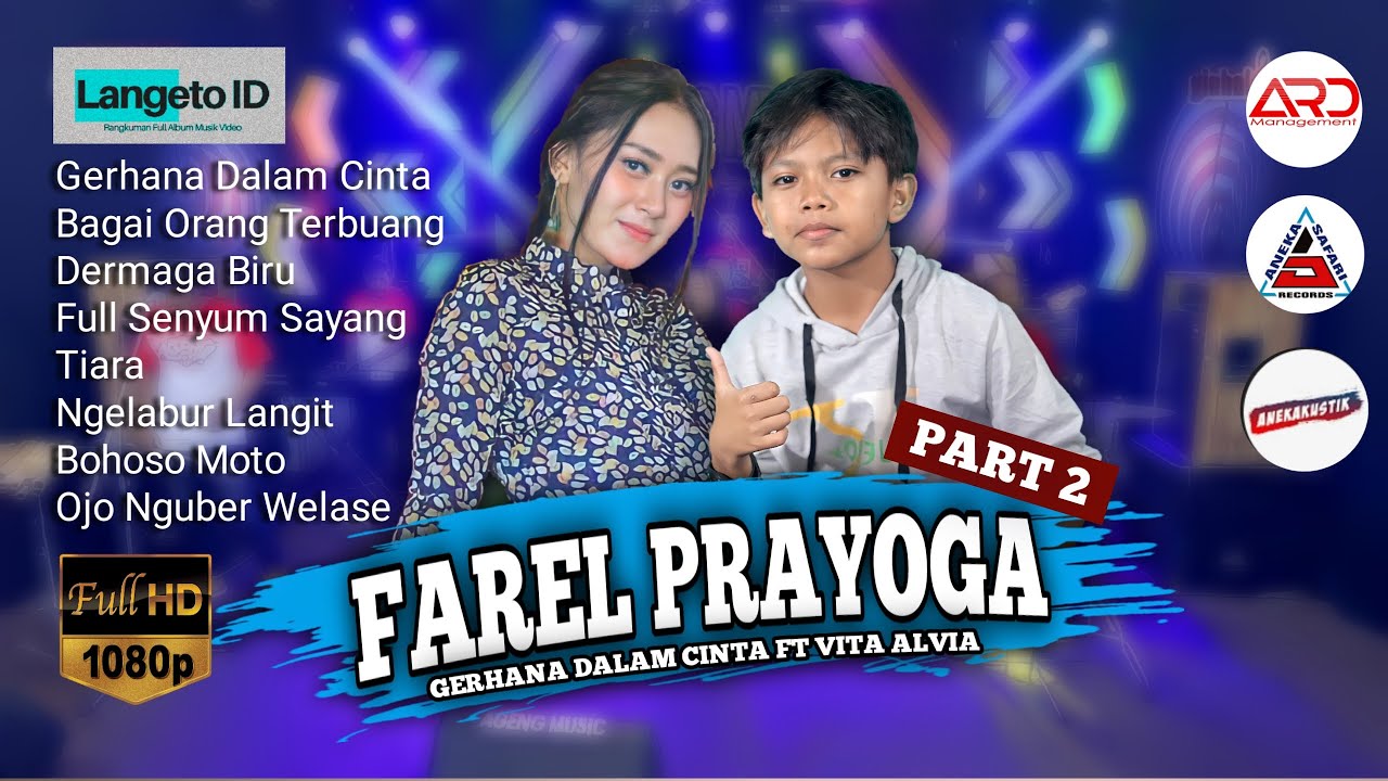 FULL ALBUM MUSIK VIDEO LIVE PERFORMANCE FAREL PRAYOGA 2022 TANPA IKLAN PART 2 (GERHANA DALAM CINTA)