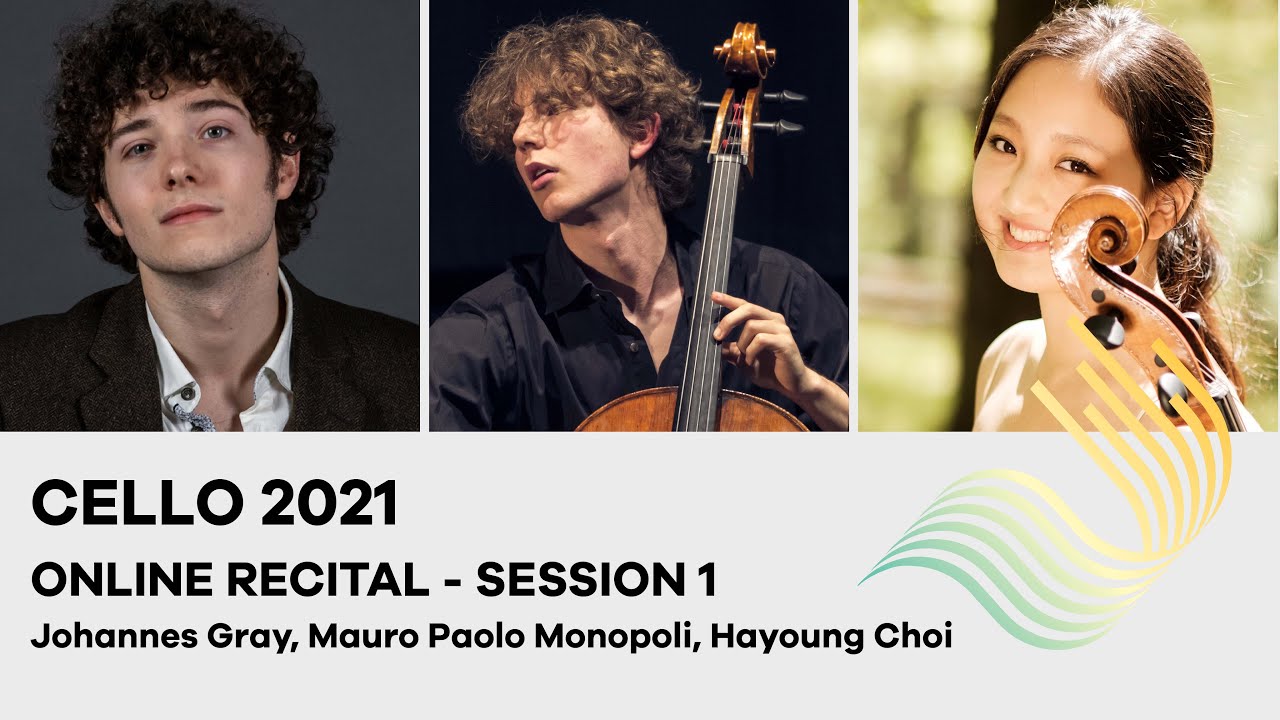 75th Concours de Genève - Cello Online Recital 2021 - Session 1 (Gray, Monopoli, Choi)