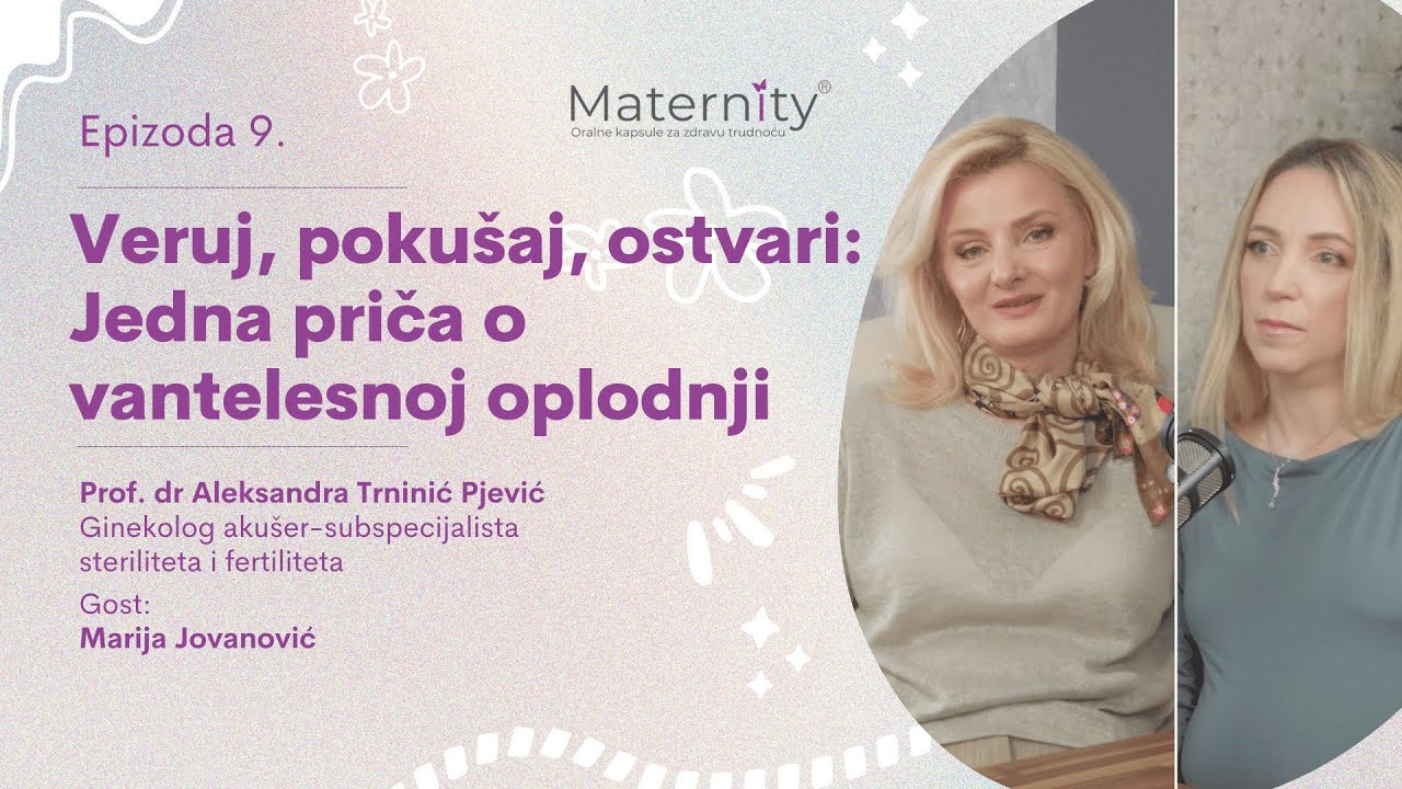 Veruj, pokušaj, ostvari: Jedna priča o vantelesnoj oplodnji