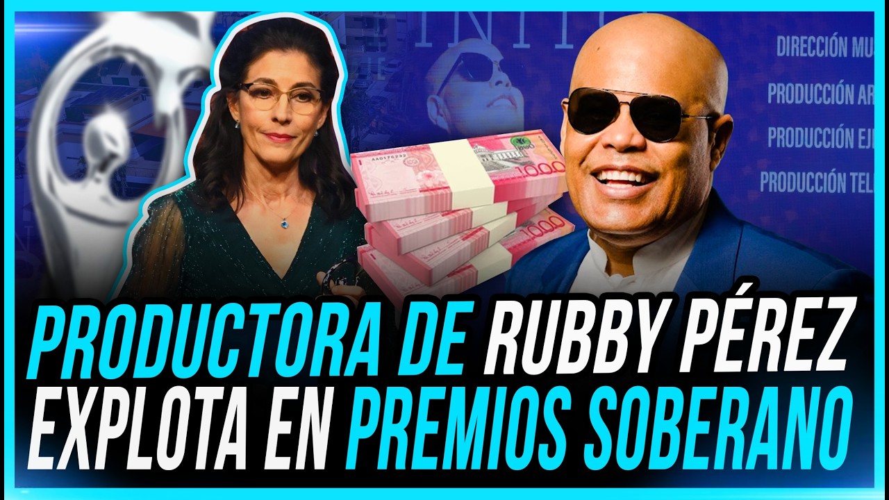 PRODUCTORA DE RUBBY PEREZ EXPLOTA EN PREMIOS SOBERANO
