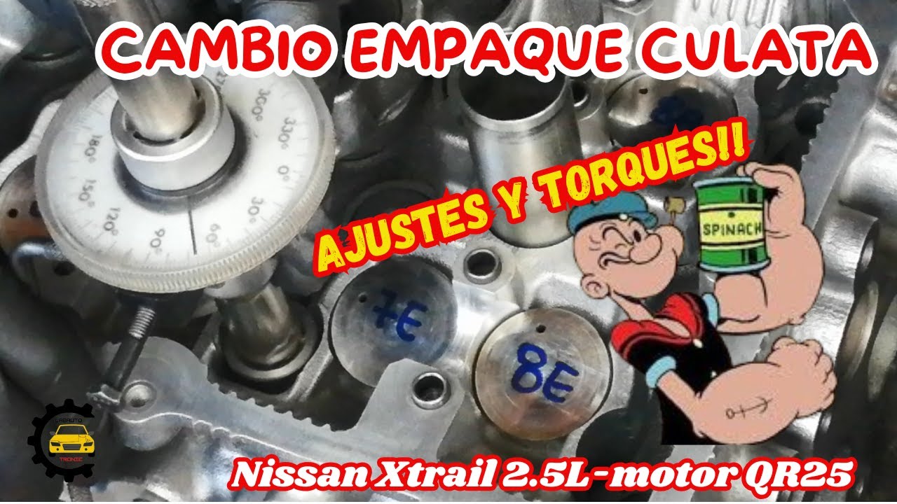 CAMBIO EMPAQUE DE CULATA-TORQUE Y AJUSTE ANGULAR-NISSAN XTRAIL QR25