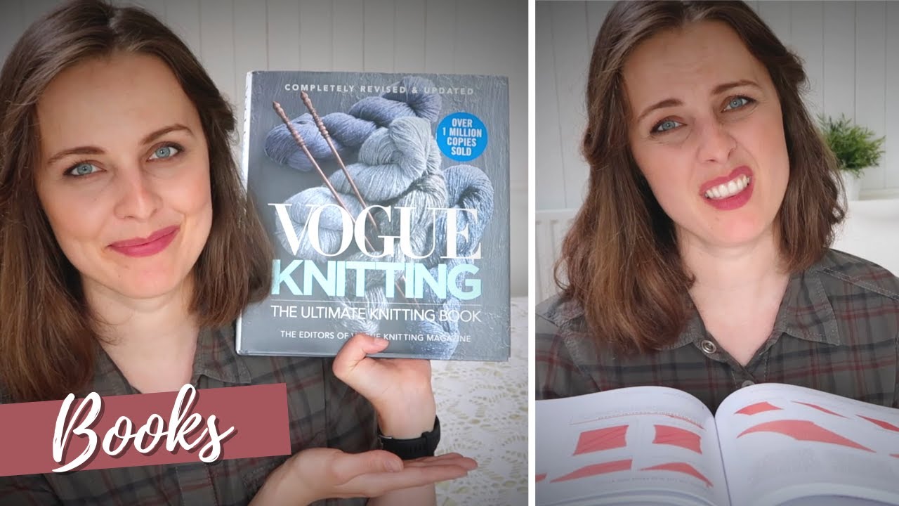 Vogue Knitting The Ultimate Knitting Book | Book for a beginner, advance knitter and designers