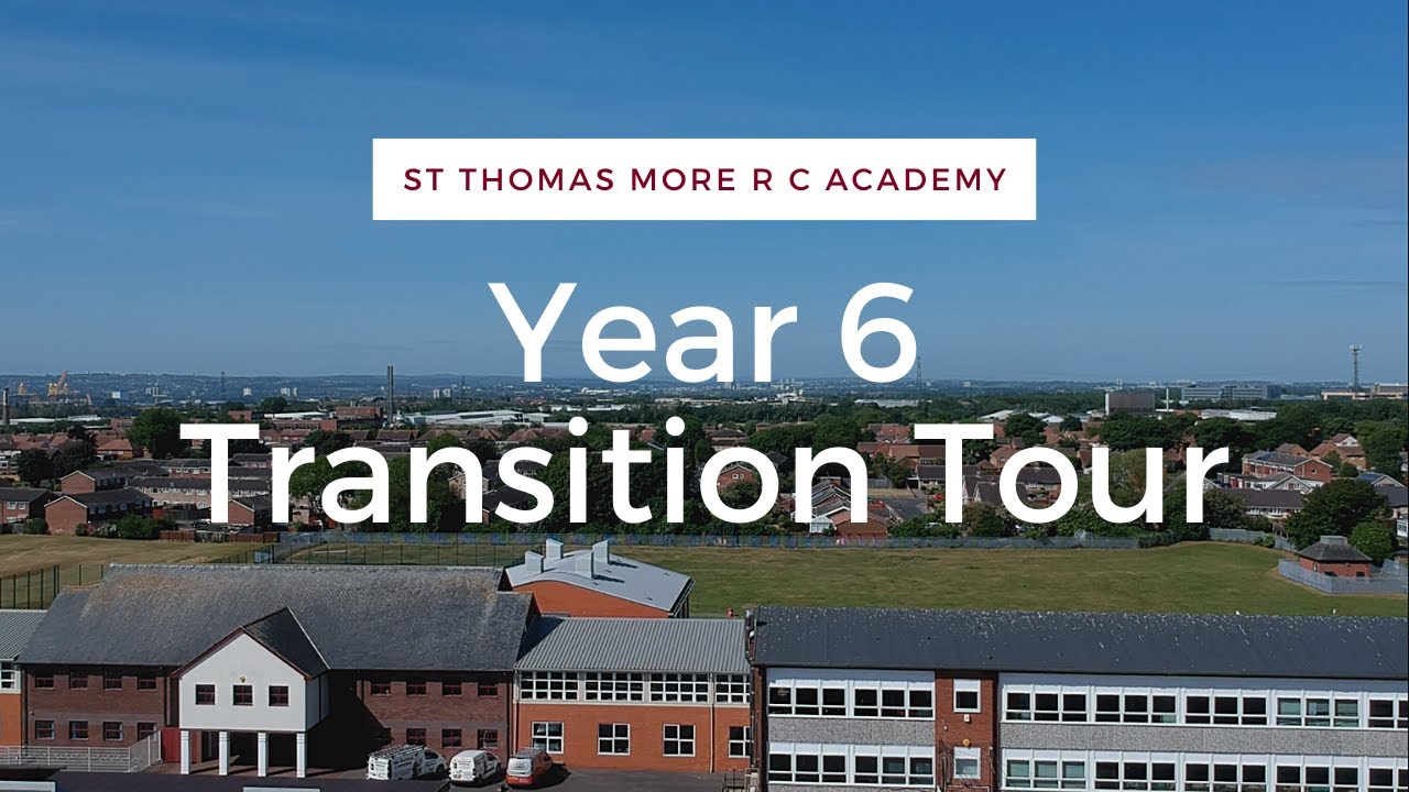 St Thomas More R C Academy Year 6 Welcome Tour