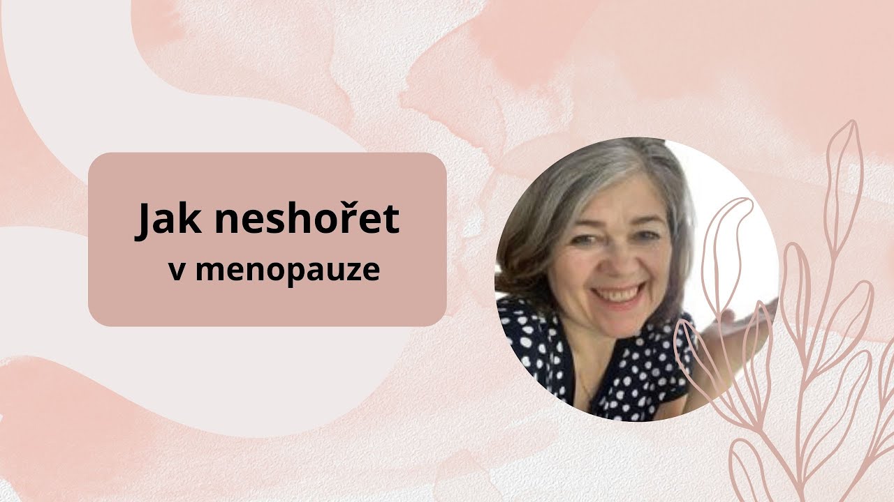 Jak neshořet v menopauze