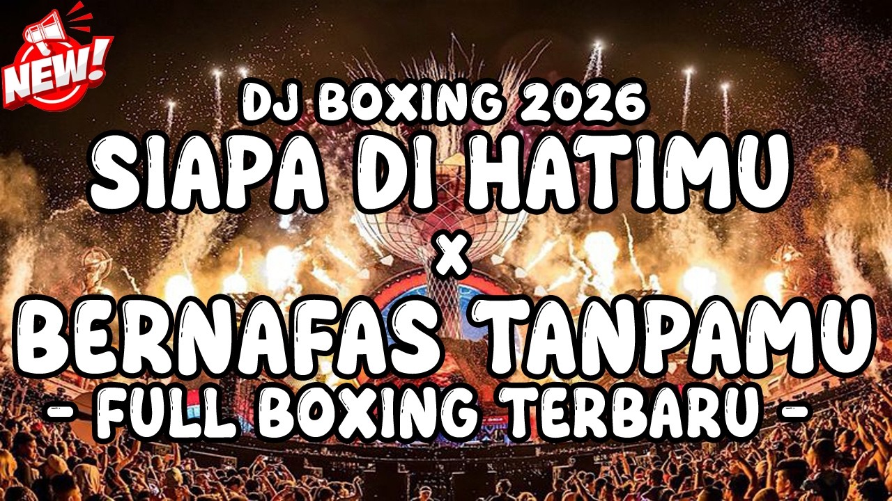 DJ BOXING MEDAN VIRAL TIKTOK 2026 !!! DJ SIAPA DI HATIMU X BERNAFAS TANPAMU FULL BASS !!!