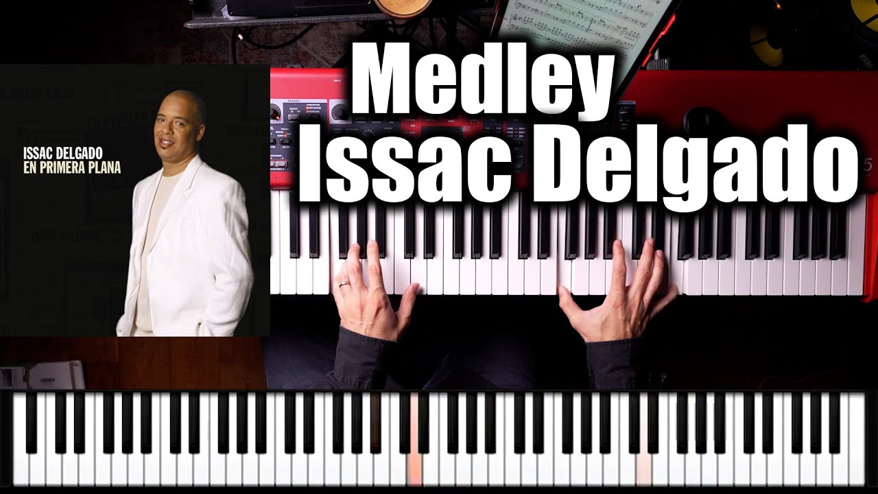 Issac Delgado Medley | Piano | 3 Tomas (errores incluidos)