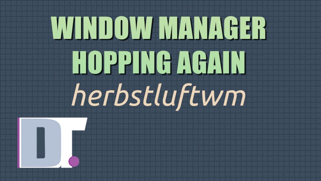 Переключение между менеджерами окон: Herbstluftwm