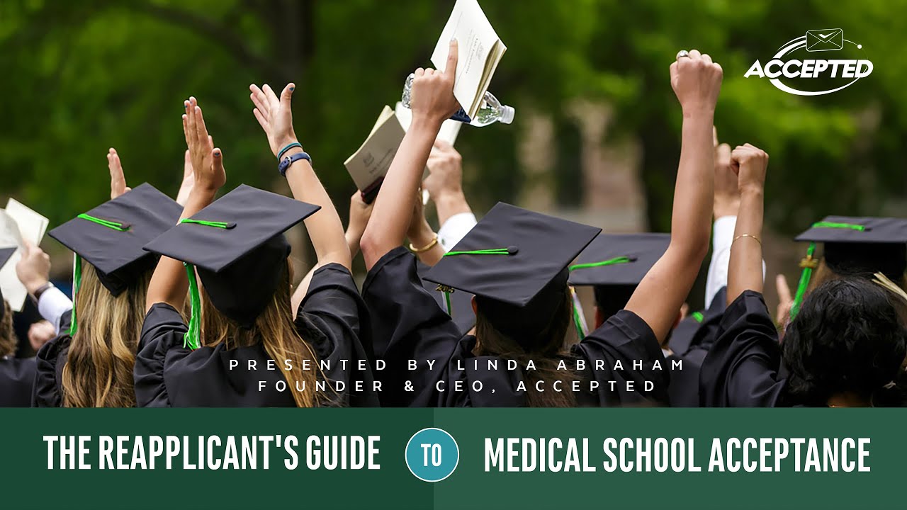The Reapplicant&rsquo;s Guide to Medical School Acceptance Webinar