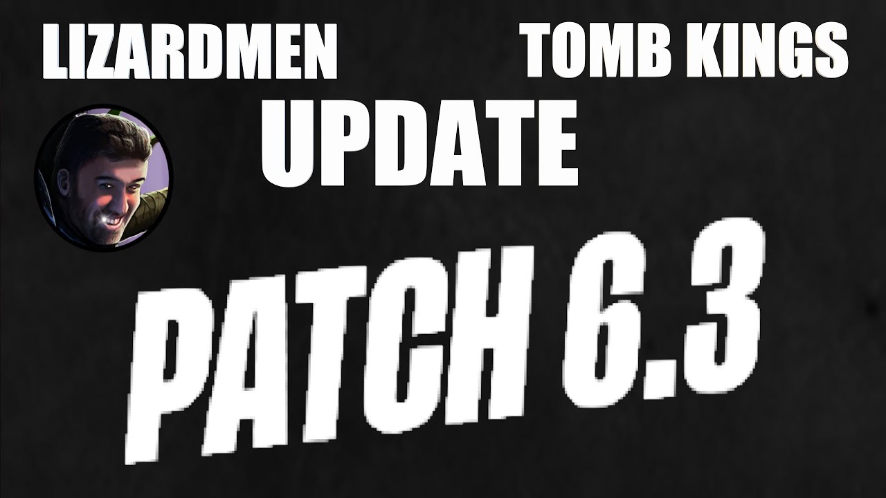 Tomb King and Lizardmen Update in 6.3