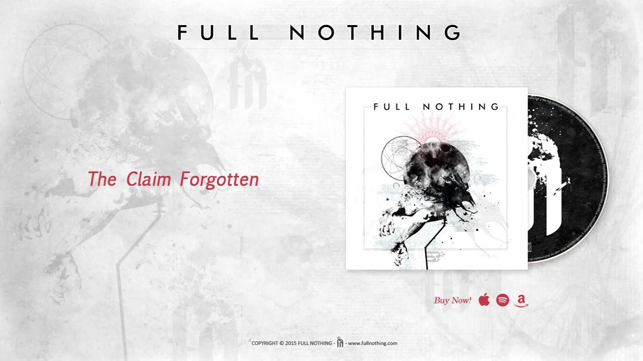 Full Nothing - The Claim Forgotten - (Official Single)