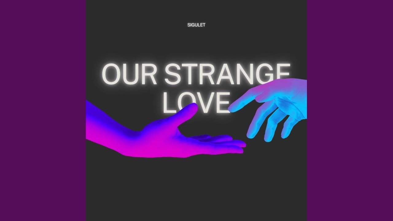 Our Strange Love
