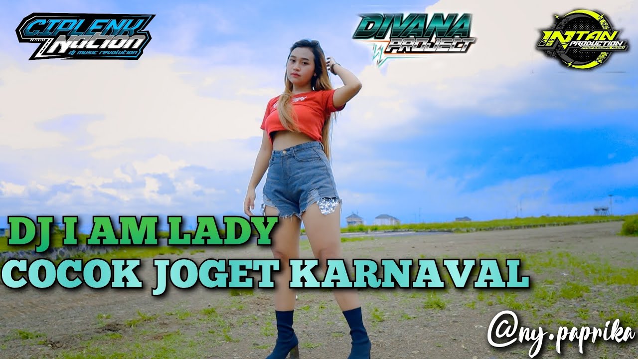 PAPRIKA FT DIVANA PROJECT DJ I AM LADY - INTAN PRODUCTION - CIPLENK NATION
