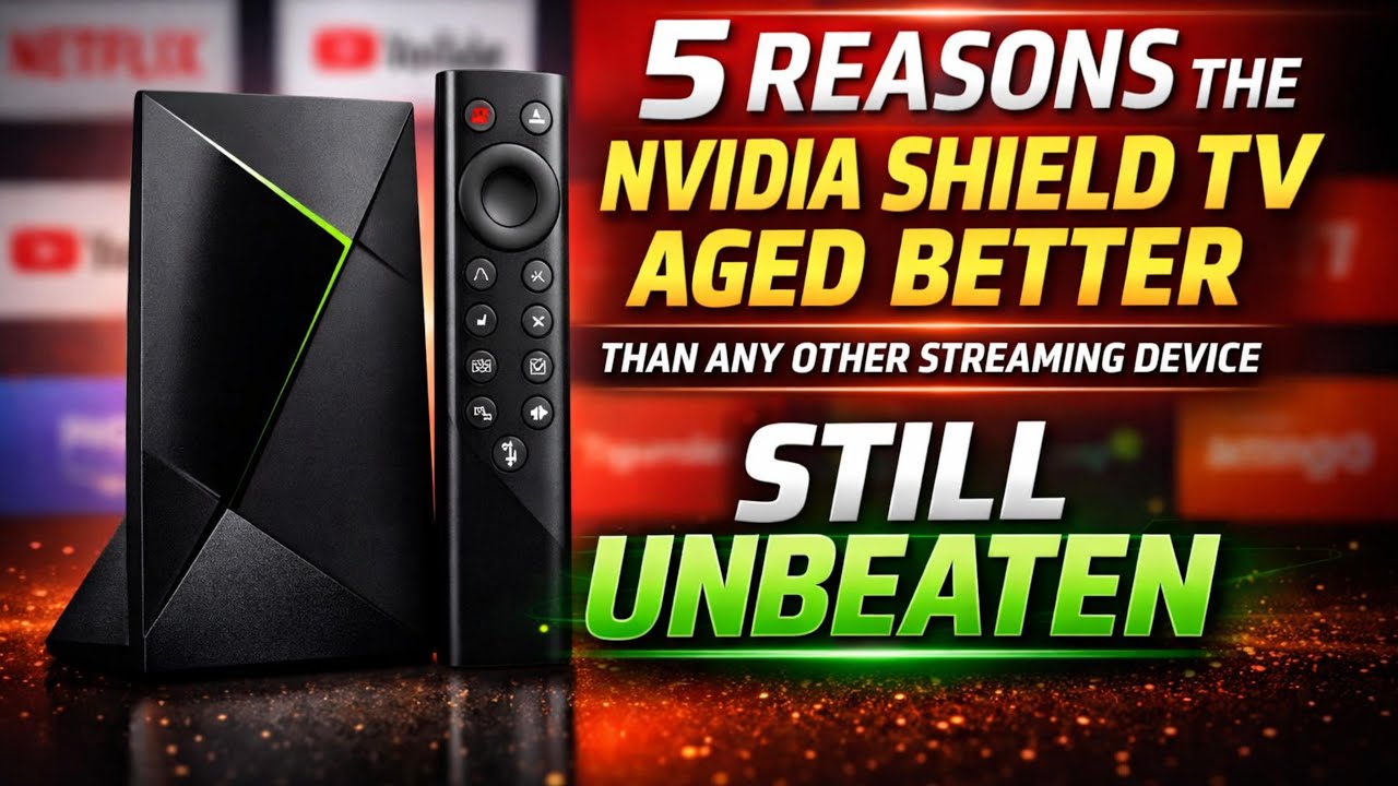 5 Reasons the NVIDIA Shield TV Aged Better Than Any Other Streaming Device