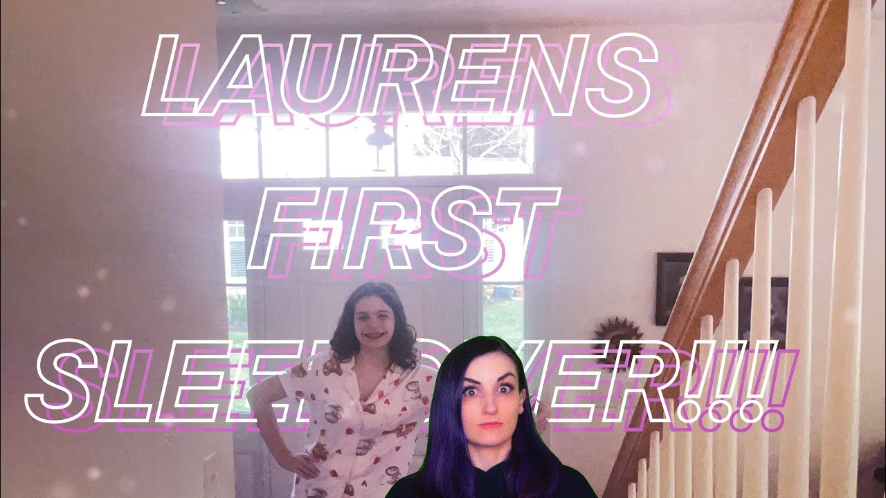 LAURENS FIRST SLEEPOVER!!! | #LaurenZsideEdit5 | @LaurenZside  READ DESC!!