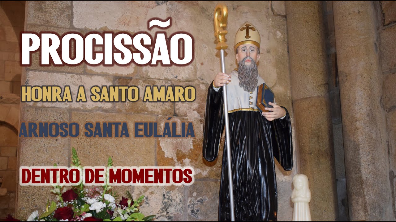 Arnoso Santa Eulália Honra Santo Amaro