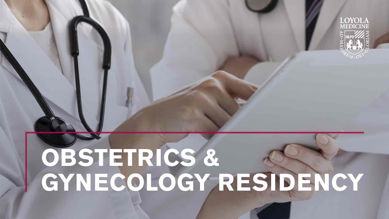 Obstetrics & Gynecology Residency Program at Loyola University Medical Center