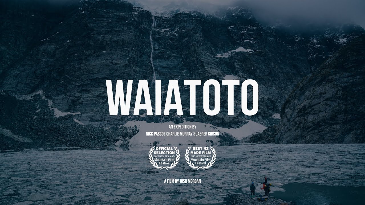 WAIATOTO FULL MOVIE 4K - Crossing NZ's Southern Alps