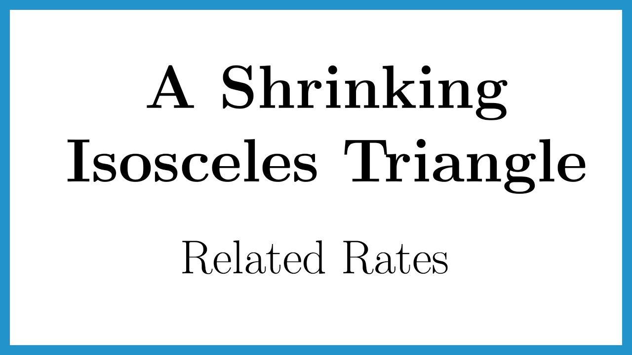 A Shrinking Right Isosceles Triangle – Related Rates