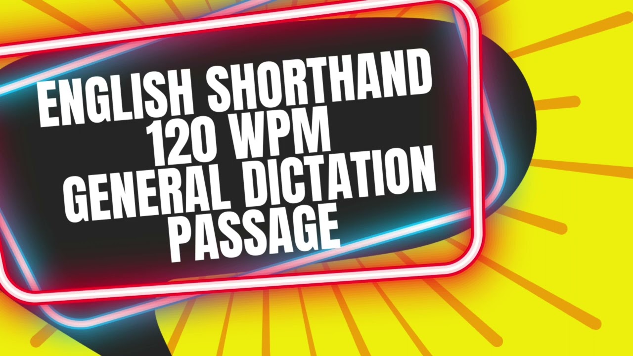 ENGLISH SHORTHAND 120 WPM GENERAL DICTATION|| SHORTHAND STENOGRAPHY|| #stenography 