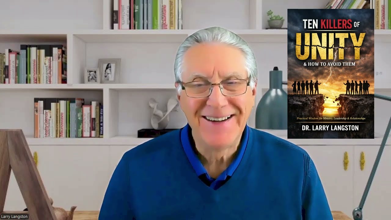 Dr. Larry Langston - #6. Ten Killers of Unity - Control & Manipulation
