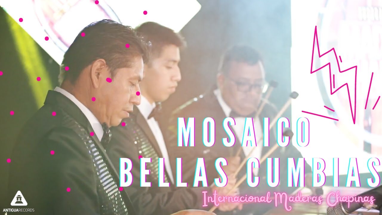 Mosaico Bellas Cumbias - Internacional Marimba Maderas Chapinas 2022