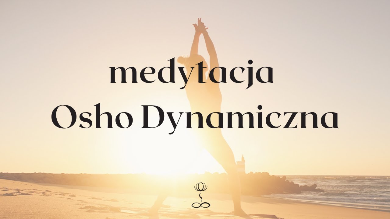 Osho Medytacja Dynamiczna