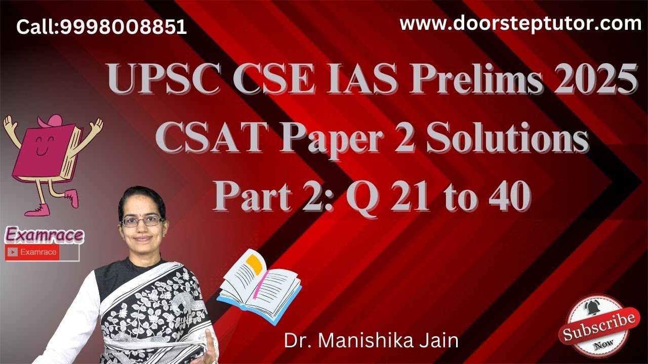 UPSC IAS Prelims CSAT Paper 2 - 2025 Solutions, Answer Key & Explanations (Q. 21 to 40) Part 2 of 4