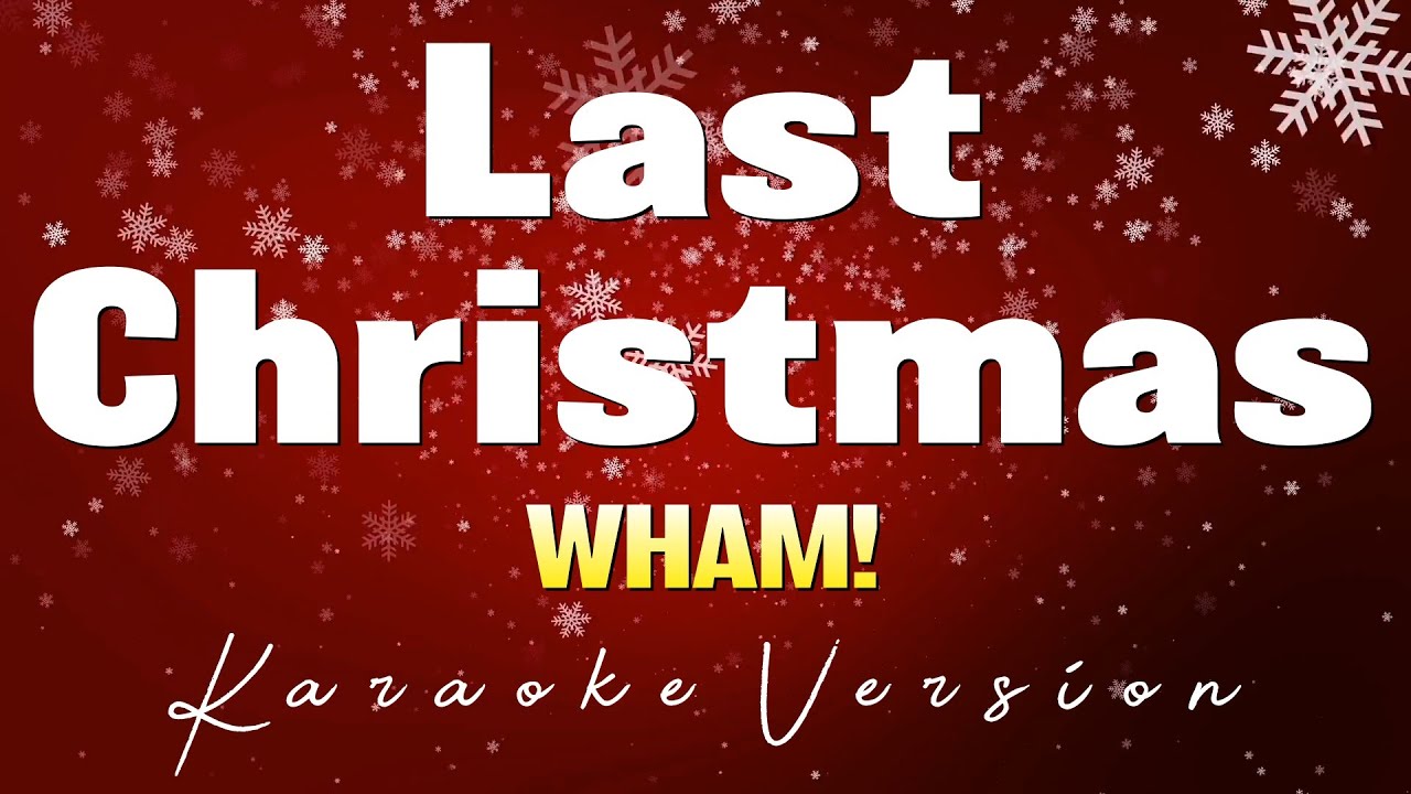 Last Christmas (Karaoke Version) Wham