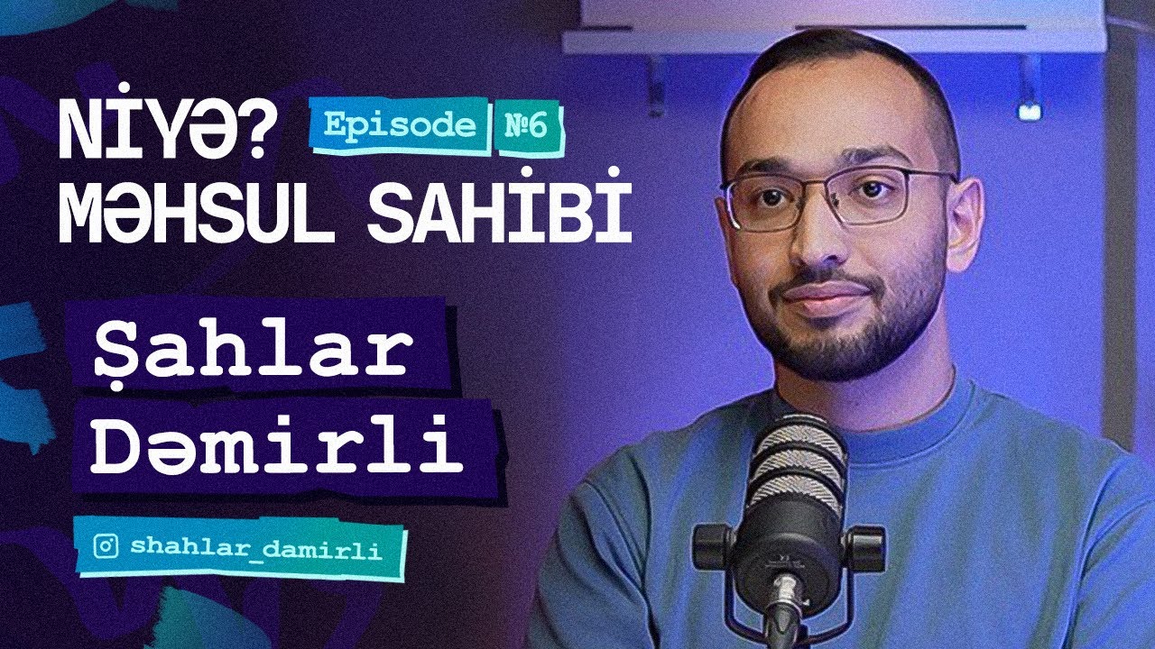 Niyə Məhsul sahibi? | Product Owner| Şahlar Dəmirli | eps-6 |
