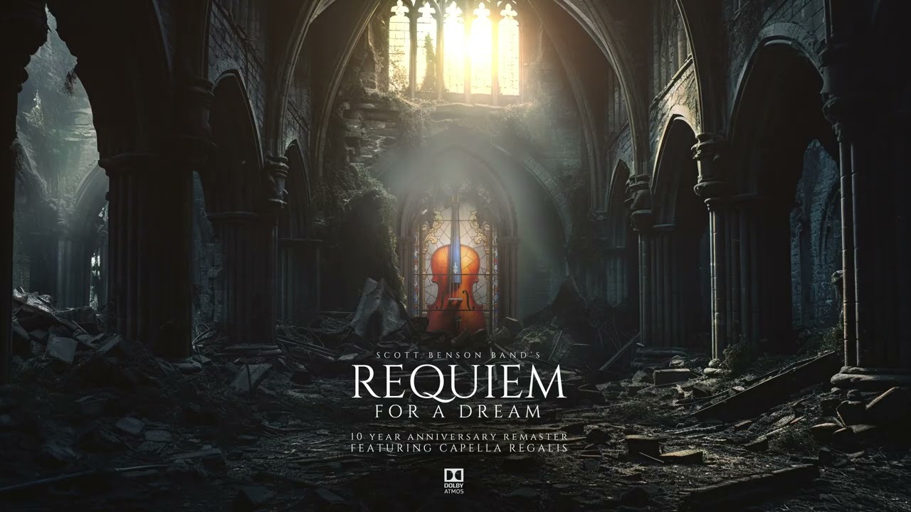 REQUIEM FOR A DREAM - Scott Benson Band's 10 YEAR ANNIVERSARY REMASTER (feat. Capella Regalis)