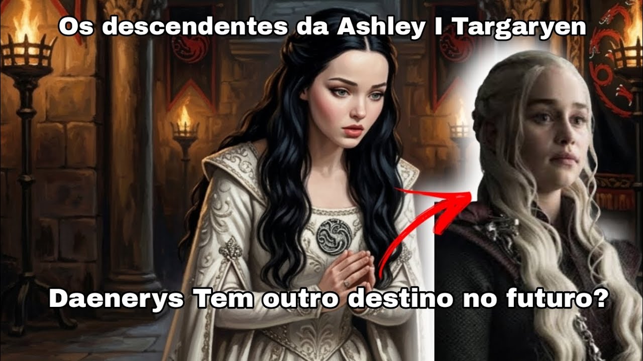 Ashley Targaryen salvou a Casa Targaryen Da Extinção?
