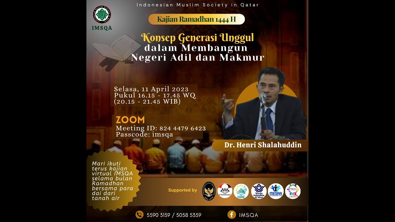 Generasi Unggul dalam Negeri Adil Makmur - Dr. Henri Shalahuddin - IMSQA QATAR