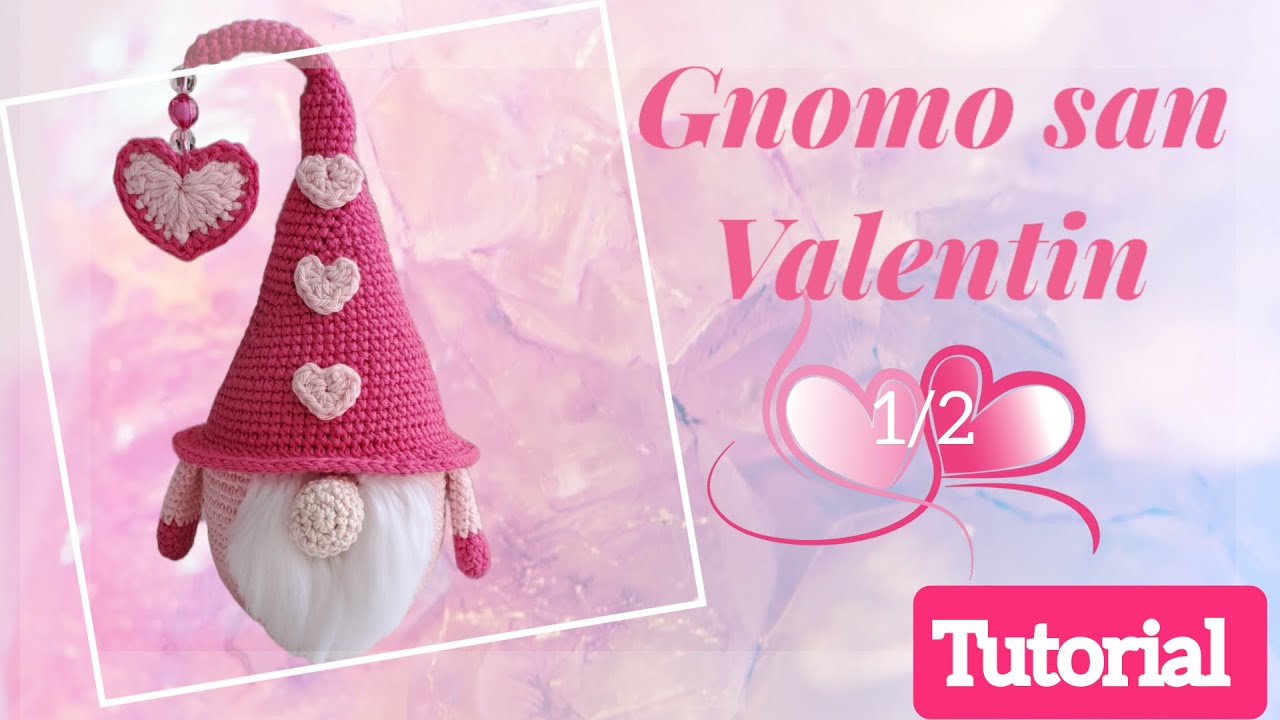 GNOMO AMIGURUMI  SAN VALENTIN TUTORIAL PARTE 1