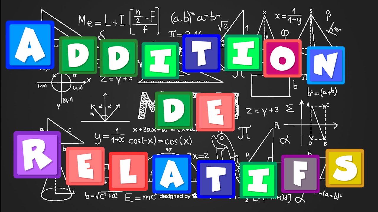 5eme Addition de nombres relatifs - Les Maths à la maison