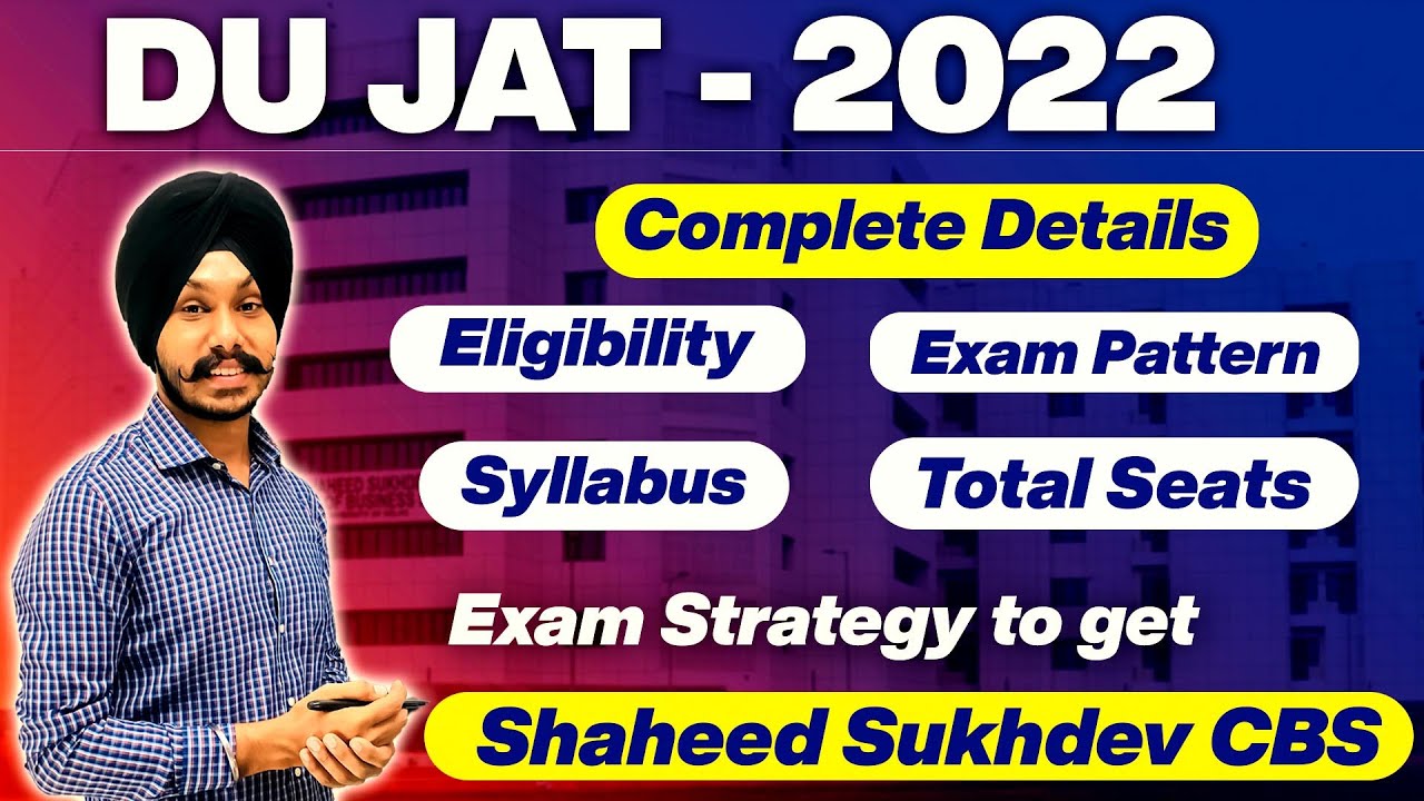 Everything About DU JAT 2022 | Eligibility, Exam Pattern, Syllabus, Seats, Strategy | DU JAT 2022