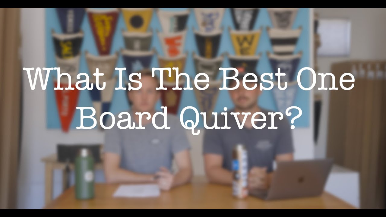 AMA: What is the best one board Quiver?