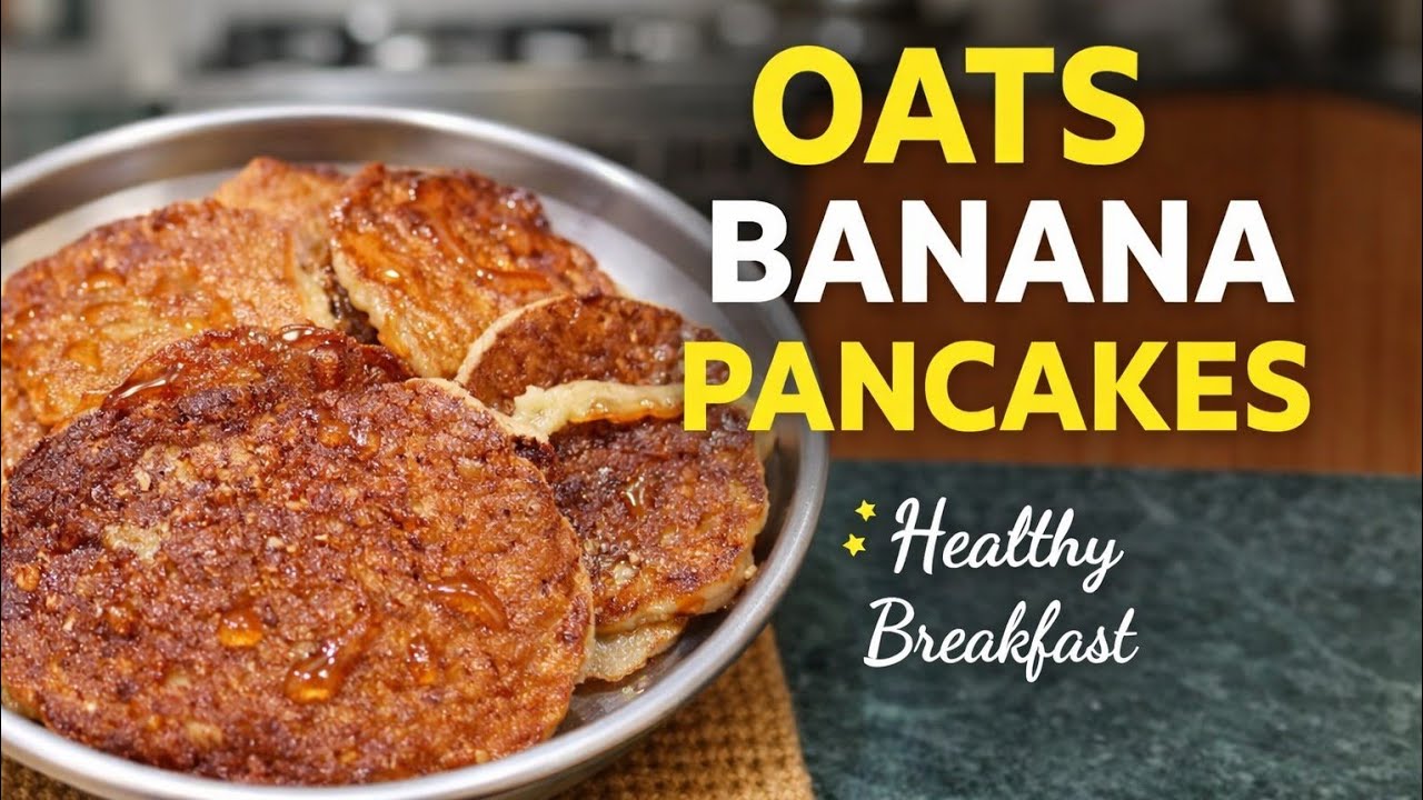 ఓట్స్ బనానా ప్యాన్కేక్స్ | Easy & Healthy Breakfast Recipe