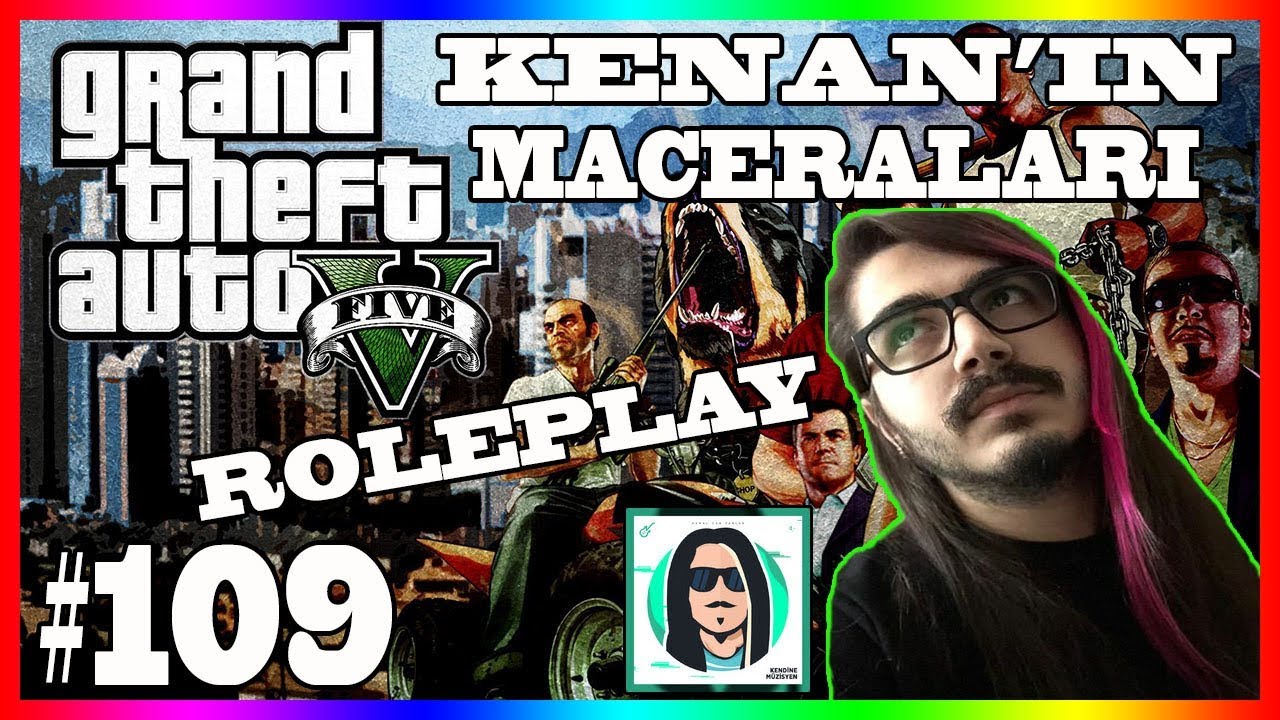 KENDİNEMÜZİSYEN - MAPUS ZİYARETİNDE AÇIKLAMALAR - GTA V KENAN'IN MACERALARI (ROLEPLAY) #109