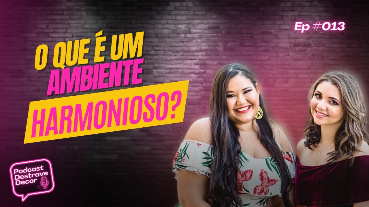 013 - O que &eacute; um ambiente harmonioso