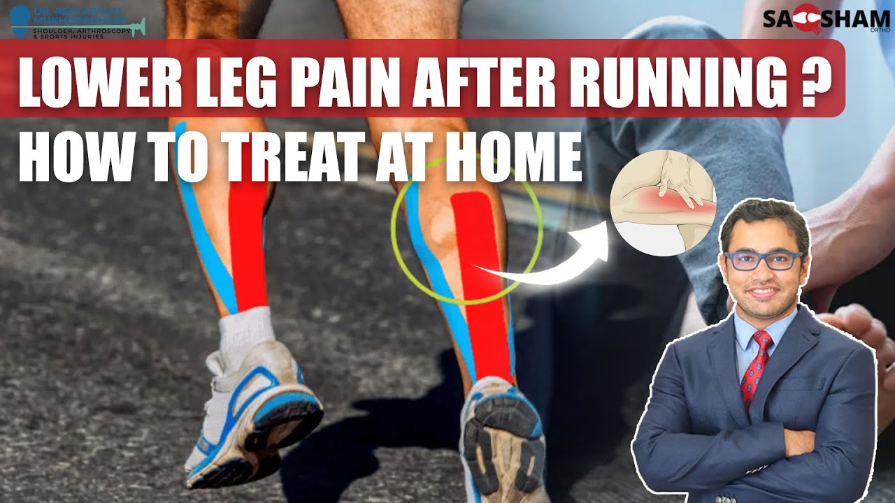 Lower Leg Pain After Running? Home Treatments & Recovery Tips@saqshamortho1346