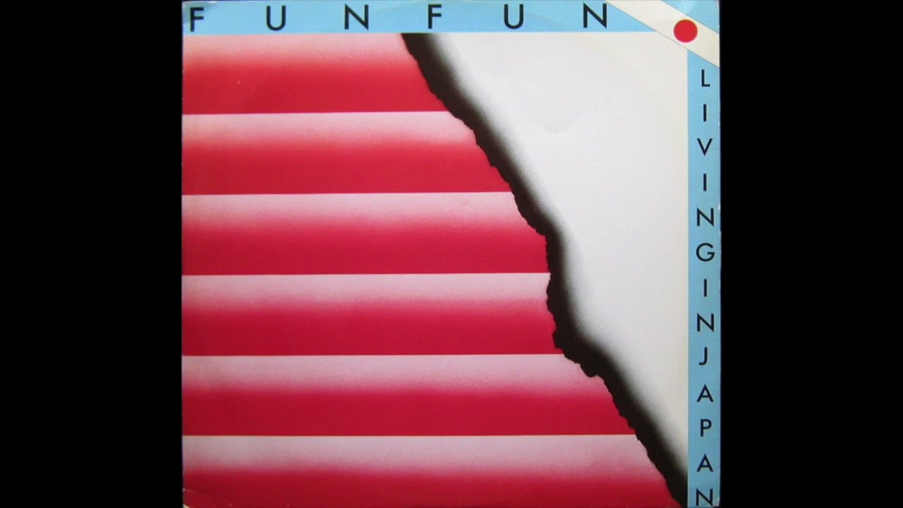 Fun Fun - Living In Japan (1985)
